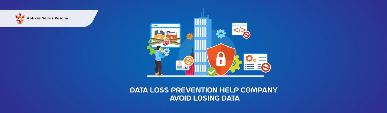 Data Loss Prevention Help Company Avoid Losing Data