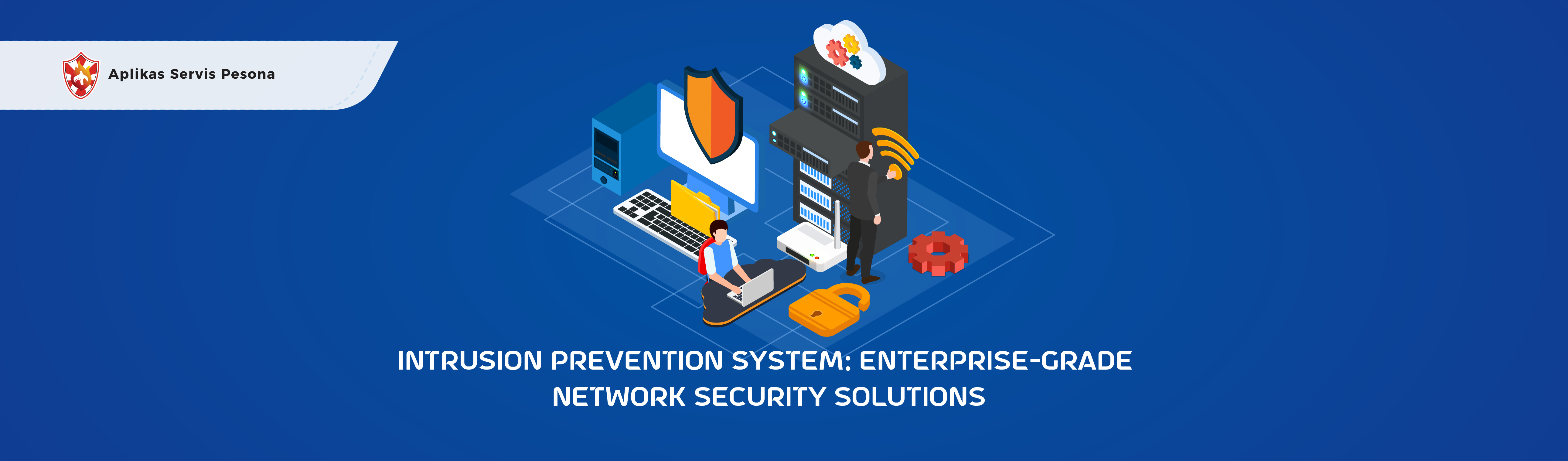 Intrusion Prevention System: Enterprise-Grade Network Security Solutions