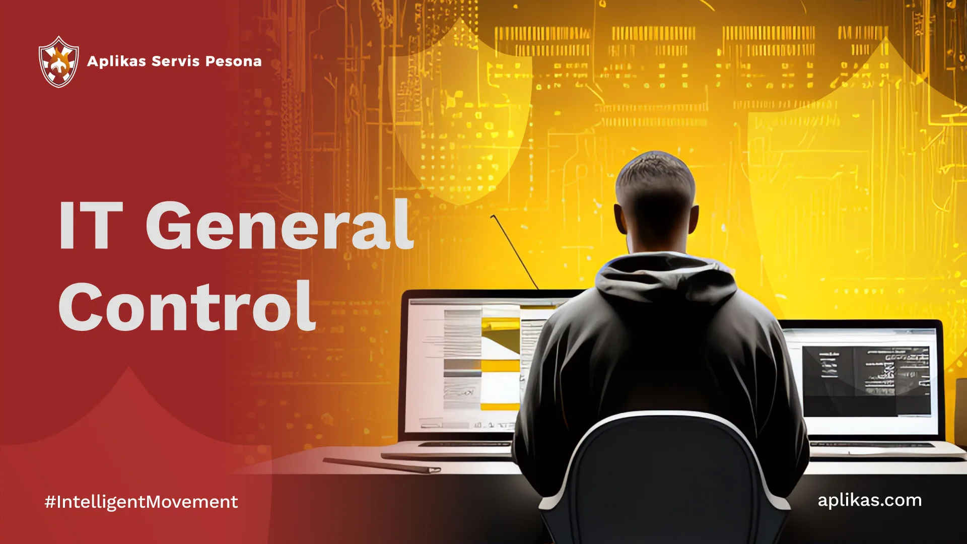 IT General Control: Membangun Pengelolaan IT yang Lebih Baik