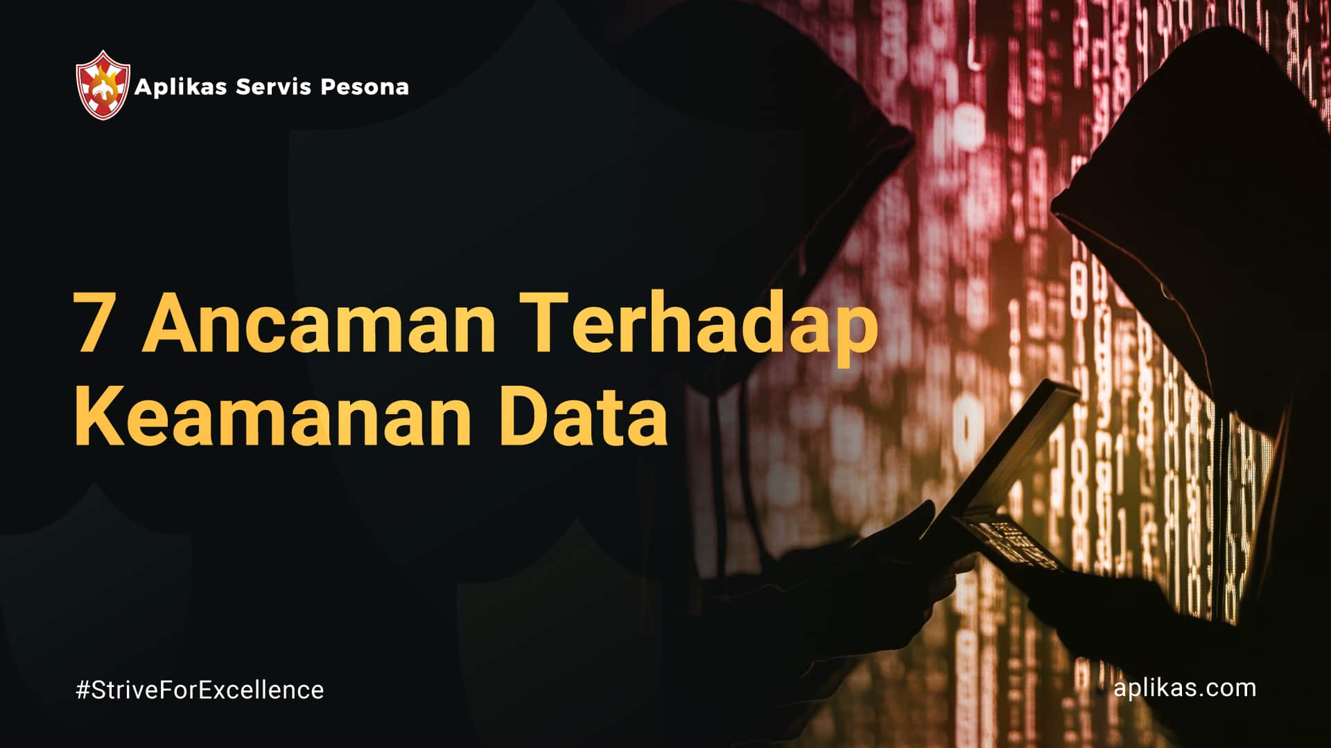 7 Ancaman Terhadap Keamanan Data dan Cara Mencegahnya
